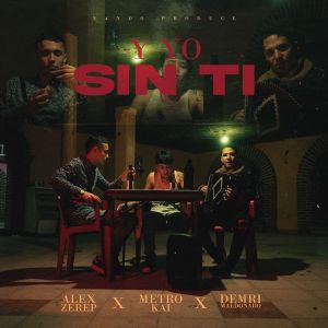 收聽Metro Kai的Y Yo Sin Ti歌詞歌曲