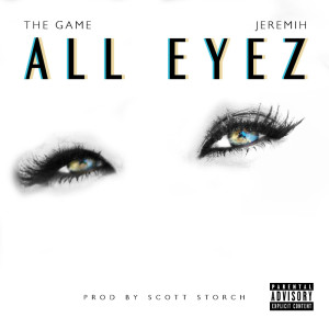 Dengarkan lagu All Eyez (feat. Jeremih) (Explicit) nyanyian The Game dengan lirik