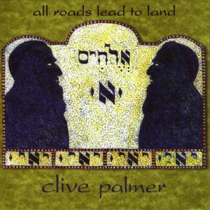 อัลบัม All Roads Lead to Land ศิลปิน Clive Palmer
