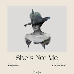 Album She's Not Me from Sunday Shirt