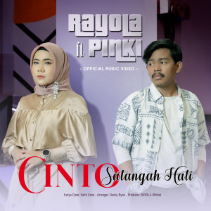Dengarkan Cinto Satangah hati lagu dari Rayola dengan lirik