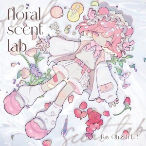 Album floral scent lab from Ray_Oh