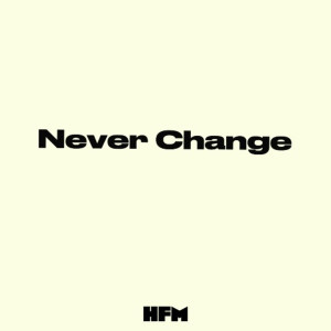 Album Never Change (Explicit) from 