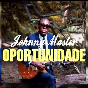 Listen to Oportunidade song with lyrics from Johnny Master