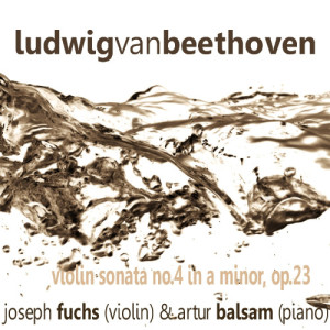 Joseph Fuchs的專輯Beethoven: Violin Sonata No. 4 in A Minor, Op. 23