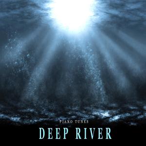 Piano Tunes的專輯Deep River (American Piano Version)