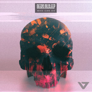 Album Who Can Do from Needs No Sleep