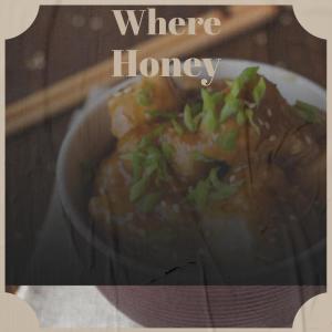 Various Artists的專輯Where Honey