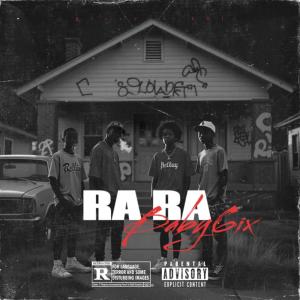 Listen to RaRa (Explicit) song with lyrics from Baby6IX
