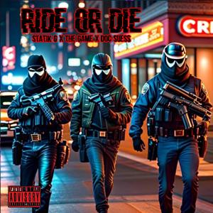 อัลบัม Ride or Die (feat. The Game & Doc Suess) [Explicit] ศิลปิน Statik G