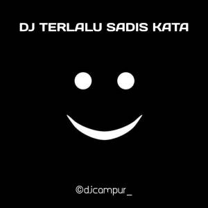 Listen to Dj Terlalu Sadis Kata Menyayat Duka Lara Instr. (Remix) song with lyrics from Dj Campur