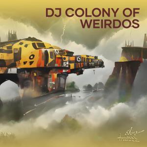 Dj Colony of Weirdos