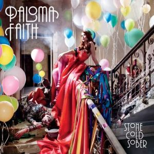 ดาวน์โหลดและฟังเพลง Stone Cold Sober (Radio Edit) พร้อมเนื้อเพลงจาก Paloma Faith