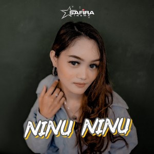 收听Safira Inema的Ninu Ninu歌词歌曲