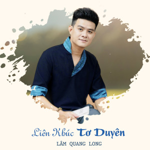 Album Liên Khúc Tơ Duyên oleh Lam Quang Long