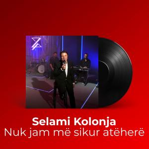ดาวน์โหลดและฟังเพลง Nuk jam më sikur atëherë พร้อมเนื้อเพลงจาก Selami Kolonja