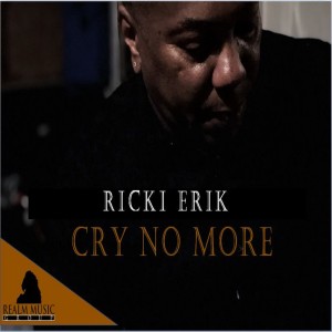 อัลบัม Cry No More (Radio Version) ศิลปิน Ricki Erik