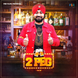 Listen to 2 Peg song with lyrics from Pritpal Singh