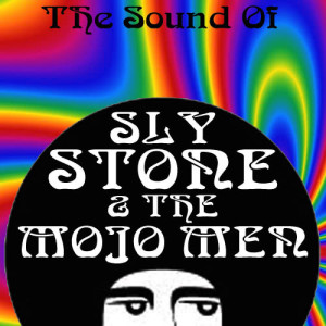 收聽Sly Stone & The Mojo Men的Under The Influence Of Love歌詞歌曲