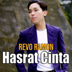 Dengarkan lagu HASRAT CINTA nyanyian Revo Ramon dengan lirik