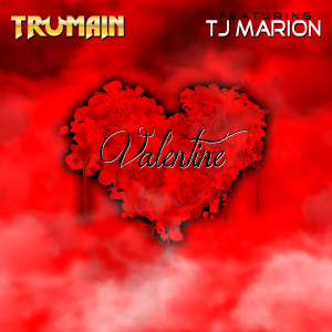 ดาวน์โหลดและฟังเพลง Valentine (Explicit) พร้อมเนื้อเพลงจาก Trumain