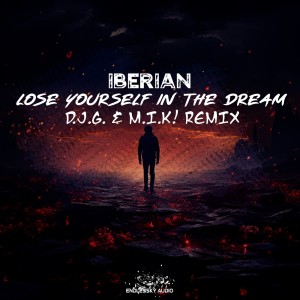 อัลบัม Lose Yourself in the Dream (D.j.g. & M.i.k! Remix) ศิลปิน Iberian