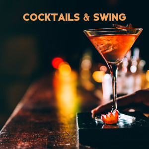 Album Cocktails & Swing (Vintage Jazz Party, Background Swing Music, Cocktail Party Jazz) from Cocktail Party Music Collection
