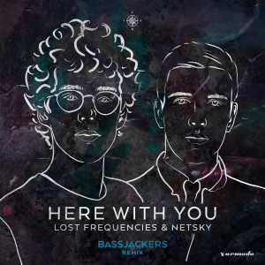 Dengarkan lagu Here With You (Bassjackers Remix) nyanyian Lost Frequencies dengan lirik