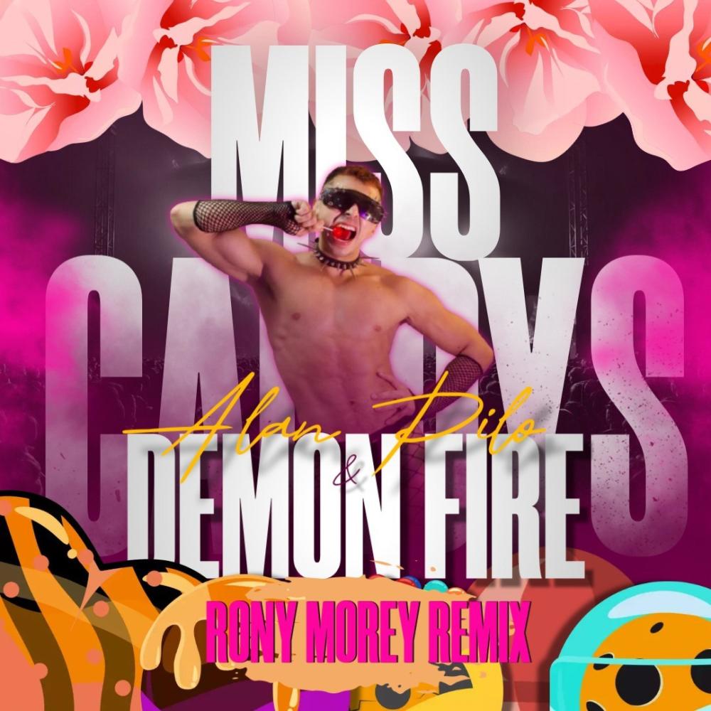 Miss Candys (feat. Demon Fire & Rony Morey|Rony Morey Remix)