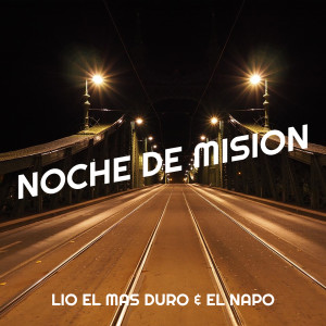 Album Noche De Mision from LIO EL MAS DURO