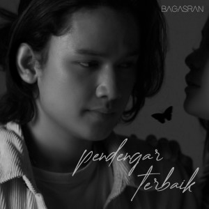 收聽Bagas Ran的Pendengar Terbaik歌詞歌曲