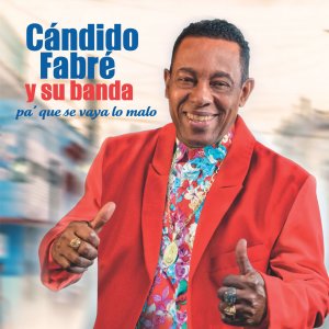 อัลบัม Pa' Que Se Vaya Lo Malo ศิลปิน Cándido Fabré