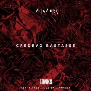 Arturo Vado的專輯Credevo bastasse (feat. Vitavibra - Testo A.Vado/Musica V.Ambrati)