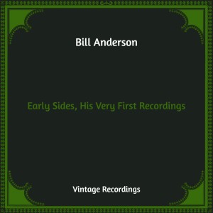Album Early Sides, His Very First Recordings (Hq Remastered) from Bill Anderson