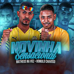 收听Matheus Na Voz的Novinha Sensacional (Explicit)歌词歌曲