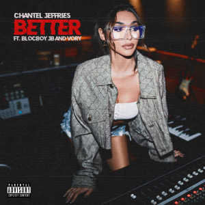 收聽Chantel Jeffries的Better (Explicit)歌詞歌曲