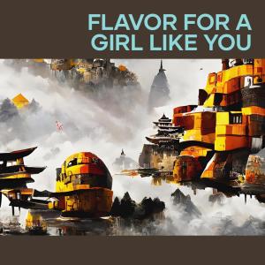Abd Rahman的专辑Flavor for a Girl Like You