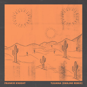 Album Tijuana (Swajne Remix) from 