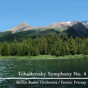 Berlin Radio Orchestra的专辑Tchaikovsky Symphony No. 4