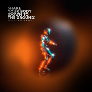 George White Group的專輯Shake Your Body (Down to the Ground)