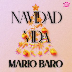 Listen to Navidad Vida song with lyrics from Mario Baro
