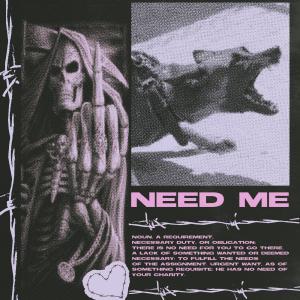 收聽MMXJ的Need Me (Explicit)歌詞歌曲