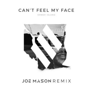收聽Ember Island的Can't Feel My Face (Joe Mason Remix)歌詞歌曲