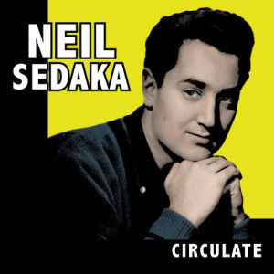 收聽Neil Sedaka的Circulate歌詞歌曲