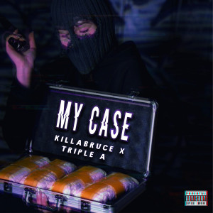 收聽KillaBruce的My Case (Explicit)歌詞歌曲