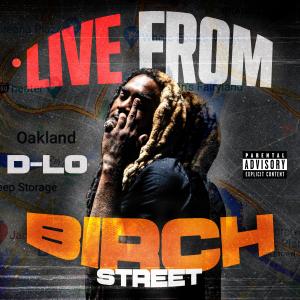 Live From Birch Street (Explicit) dari D-Lo