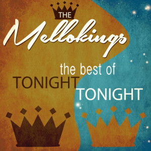 The Mellokings的專輯Tonight, Tonight - The Best Of