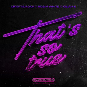收聽Crystal Rock的That's So True (Explicit)歌詞歌曲
