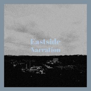 Listen to Eastside Narration song with lyrics from NAOME