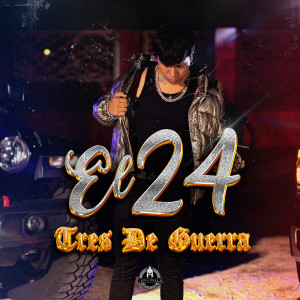 Album El 24 (Explicit) from Tres De Guerra